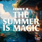 Jenny B - The Summer Is Magic