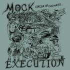 Mock Execution - Circle Of Madness