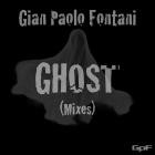 Gian Paolo Fontani - Ghost (Mixes)