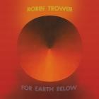 Robin Trower - For Earth Below Remastered (50th Anniversary Edition)