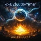 40 Below Summer - UNTETHERED
