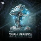 Ticon - Models on Cocaine (Volcano on Mars and Animato Remix)