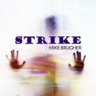 Mike Brugher - Strike