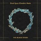 Dead Space Chamber Music - The Black Hours