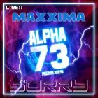 Maxxima - Sorry (The Alpha 73 Remixes)