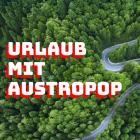 Urlaub mit Austropop