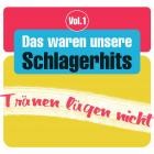 Das waren unsere Schlagerhits, Vol.1 - Tränen lügen nicht