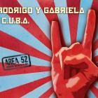 Rodrigo y Gabriela and C U B A  - Area 52