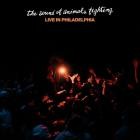 The Sound Of Animals Fighting - Live In Philadelphia
