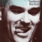 Morrisey - Beethoven Was Deaf (Live)