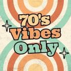 70s Vibes Only