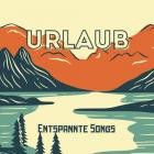 Urlaub - Entspannte Songs