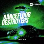 Dancefloor Destroyers Vol.23
