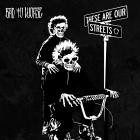 Bad To Worse - These Are Our Streets