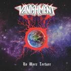 Vanishment - No More Torture