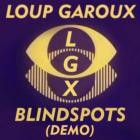 Loup GarouX - Blindspots (Demo)