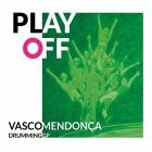 Vasco Mendonca and Drumming GP - Play Off