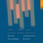 Yeol Eum Son - Ravel Complete Chamber Music I (Going Home Project)