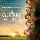 Mathieu Lamboley - La guerre des Lulus (Bande originale du Film)