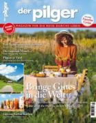 Der Pilger - Magazin fuer die Reise durchs Leben 03/2024