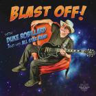 Duke Robillard - - Blast Off  