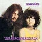 Tyrannosaurus Rex - - Unicorn  
