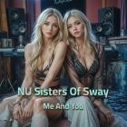 Nu Sisters Of Sway - Me And You (Part 1)