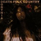 Dorthia Cottrell - Death Folk Country