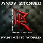 Andy Ztoned - Fantastic World