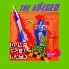 The Alleged - Don't Hold Back