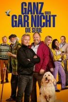 Ganz oder gar nicht: Die Serie - Staffel 1