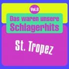 Das waren unsere Schlagerhits, Vol.8 - St. Tropez