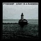 Pyreship - Light Is a Barrier