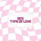 90s Type Of Love