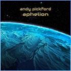Andy Pickford - Aphelion