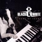 Black & White - Frame By Frame