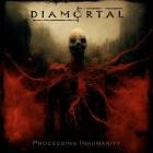 Diamortal - Proceeding Inhumanity