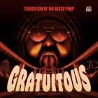 Federation Of The Disco Pimp - Gratuitous