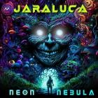 Jaraluca - Neon Nebula