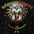 Bamboo Forest - The Seven Chakras