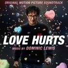 Dominic Lewis - Love Hurts (Original Motion Picture Soundtrack)