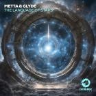 Metta & Glyde - The Language Of Stars