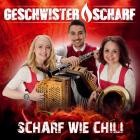 Geschwister Scharf - Scharf wie Chili