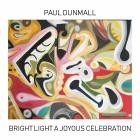 Paul Dunmall - Bright Light a Joyous Celebration