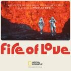 Nicolas Godin - Fire of Love (Music From and Inspired by the Motion Picture OST