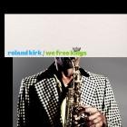 Roland Kirk - - We Free Kings  
