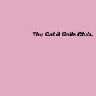 The Cat & Bells Club - The Cat & Bells Club