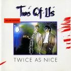 Two Of Us - Twice As Nice (Deluxe Edition)