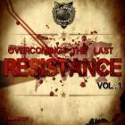 VA - Overcoming The Last Resistance Vol 1