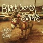 Blackberry Smoke - Holding All the Roses (Deluxe Edition)